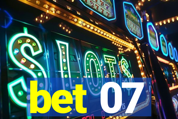 bet 07